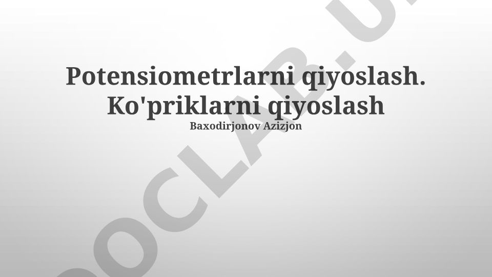 Potensiometrlar va ko'priklarni qiyoslash