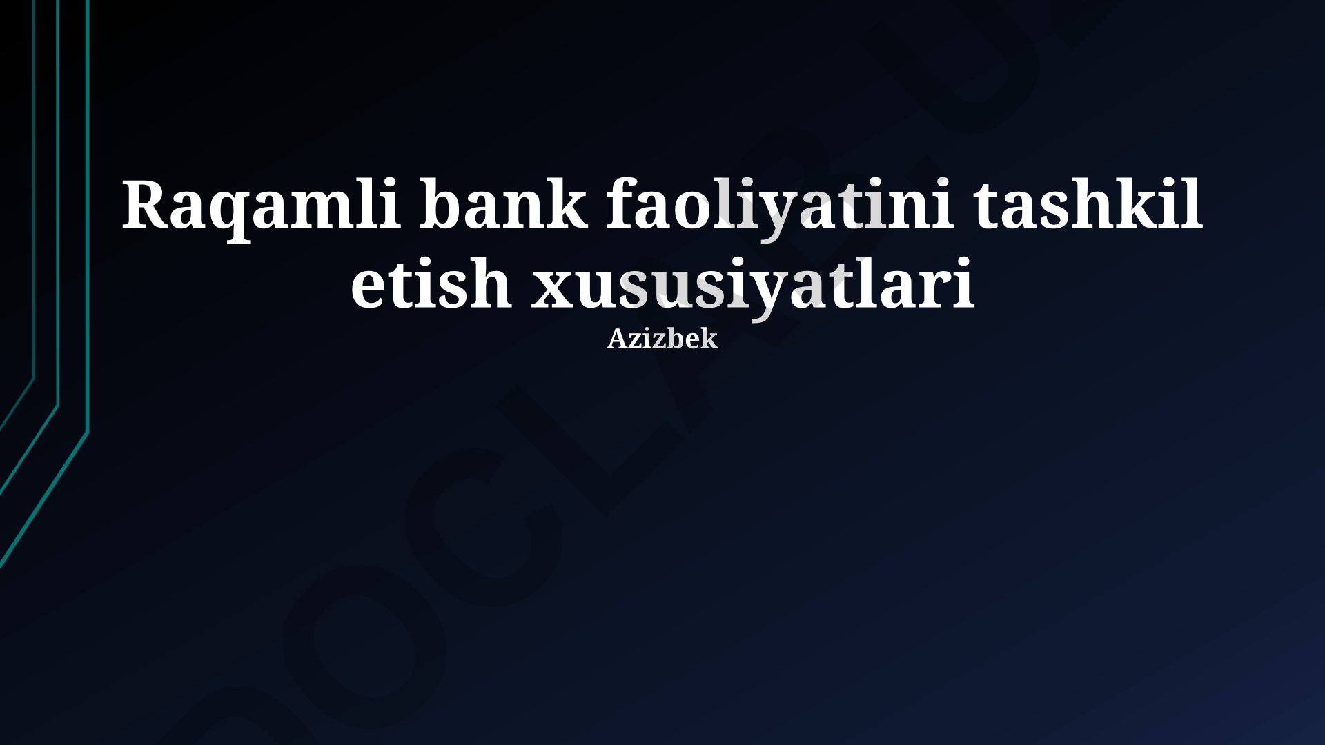 Raqamli bank faoliyatini tashkil etish xususiyatlari