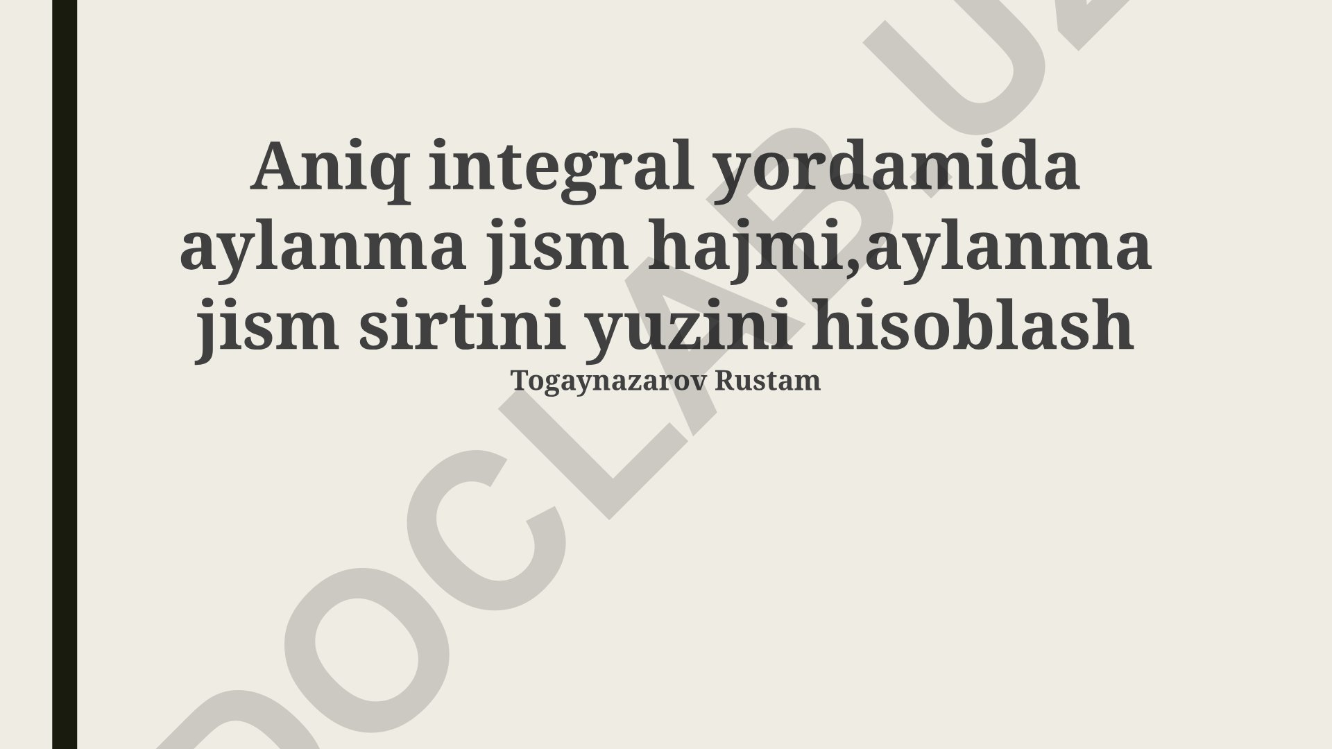 Aniq integral yordamida aylanma jism hajmi va sirtini hisoblash