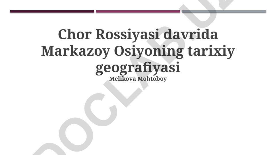 Chor Rossiyasi davrida Markaziy Osiyoning tarixiy geografiyasi