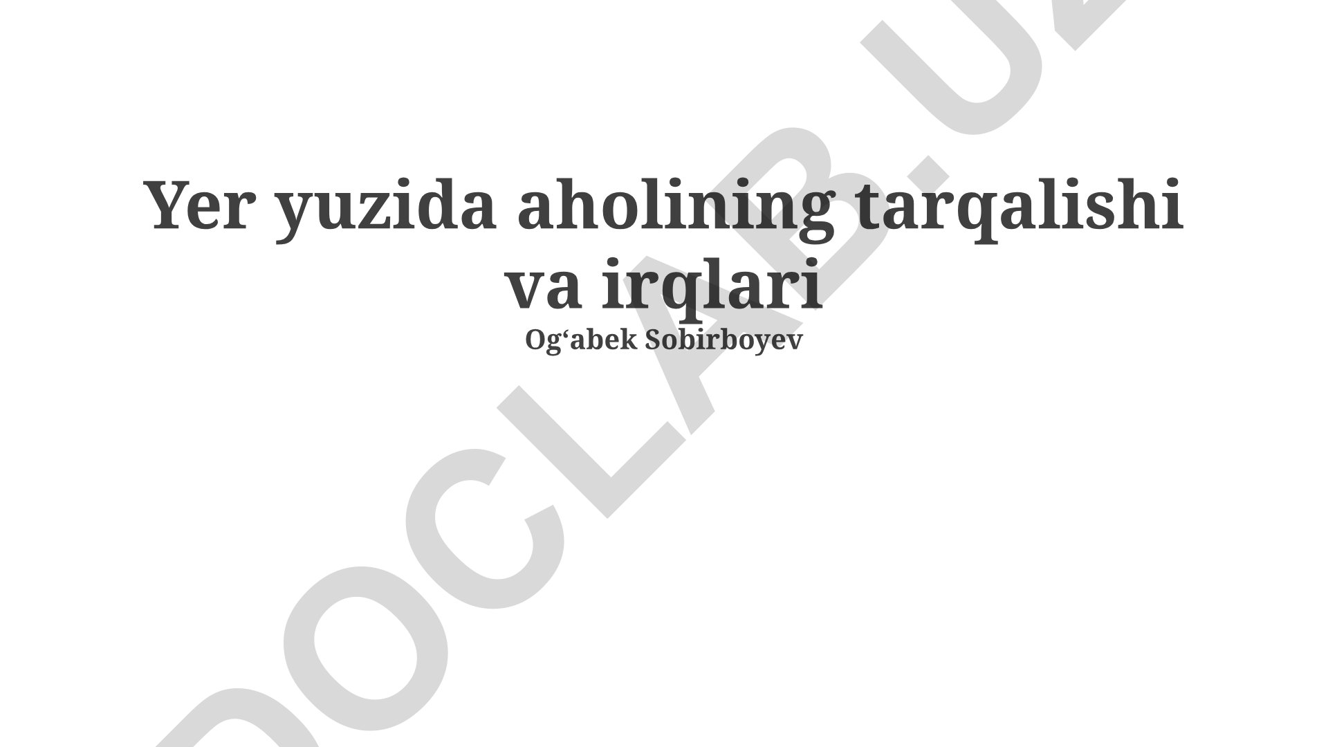 Yer yuzida aholining tarqalishi va irqlari