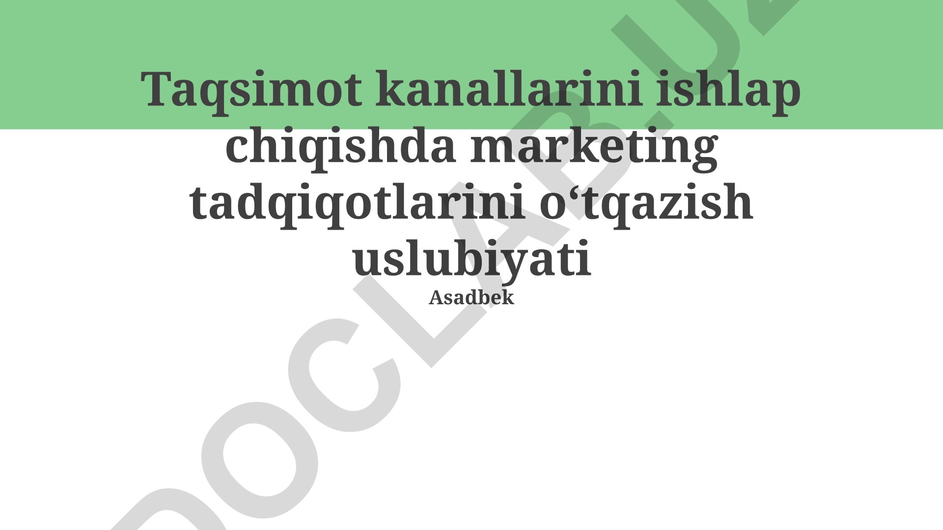 Tarqatish kanallarini rivojlantirishda marketing tadqiqotlarini o'tkazish metodologiyasi