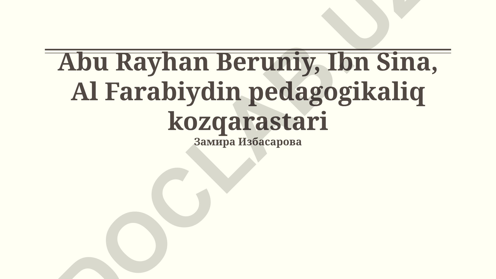 Abu Rayhan Beruniy, Ibn Sina, Al Farabiydin pedagogikaliq kozqarastari