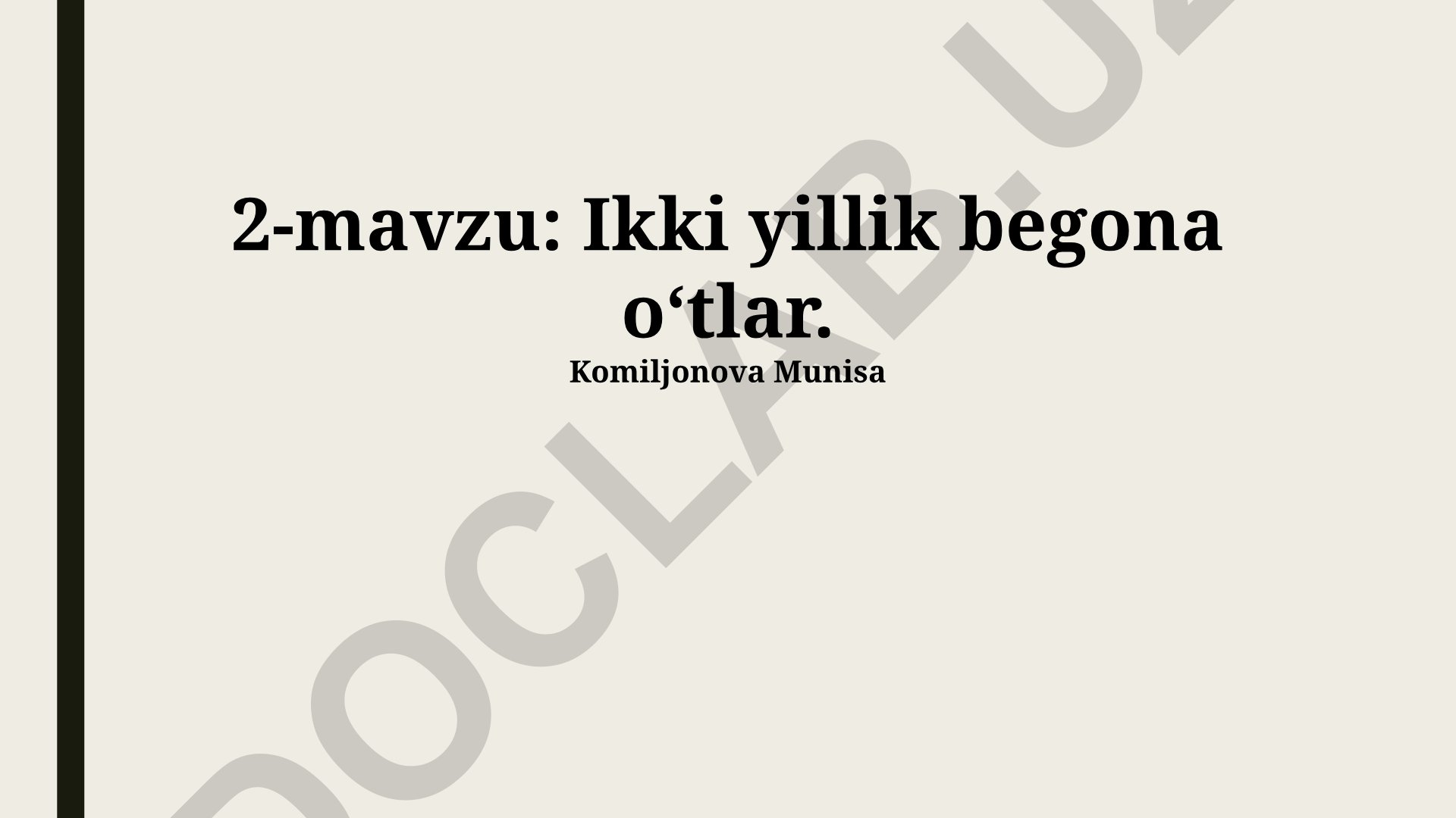 Ikki yillik begona o'tlar biologiyasi va ularga qarshi kurash choralari