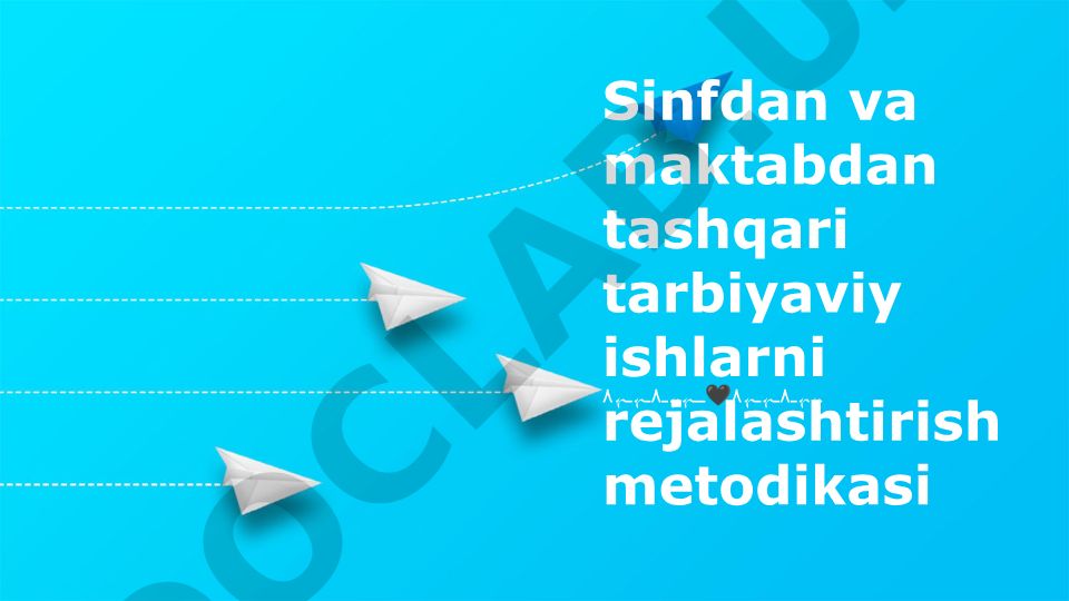 Sinfdan tashqari tarbiyaviy ishlarni rejalashtirish metodikasi