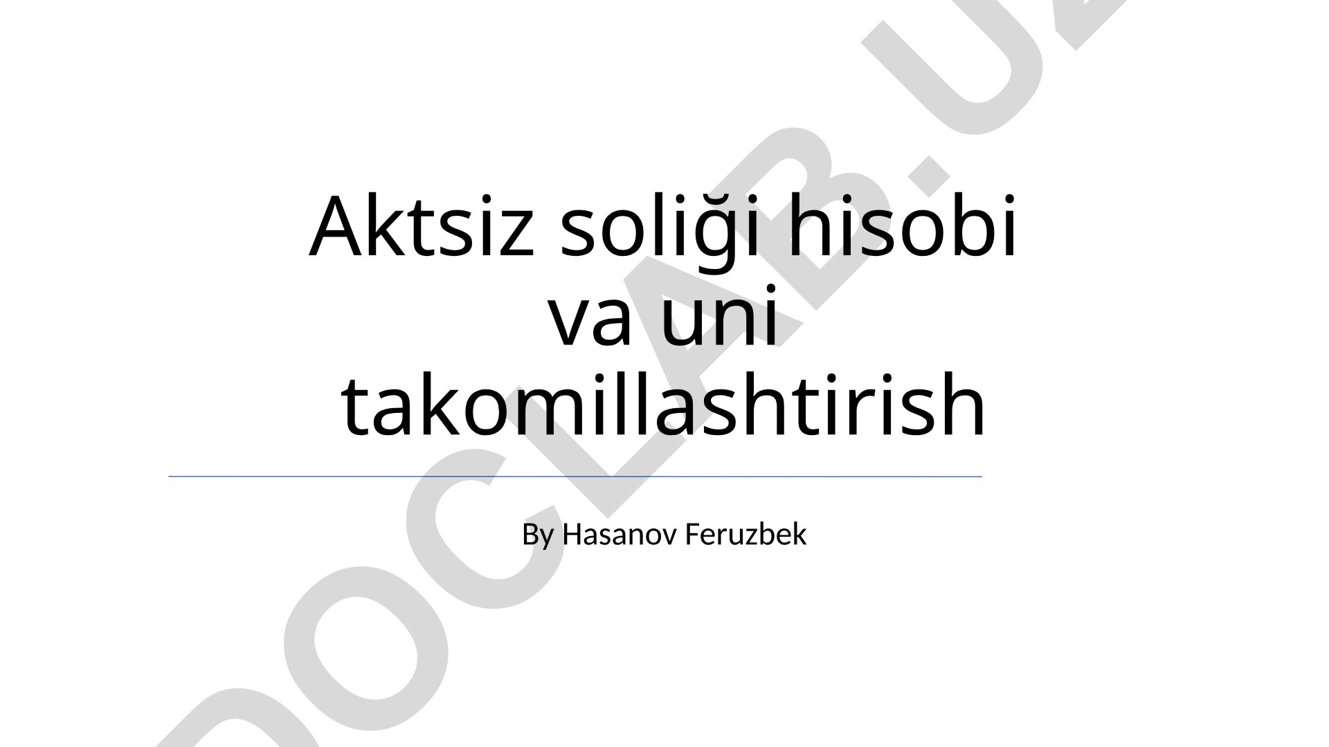 Aktsiz soliği hisobi va uni takomillashtirish