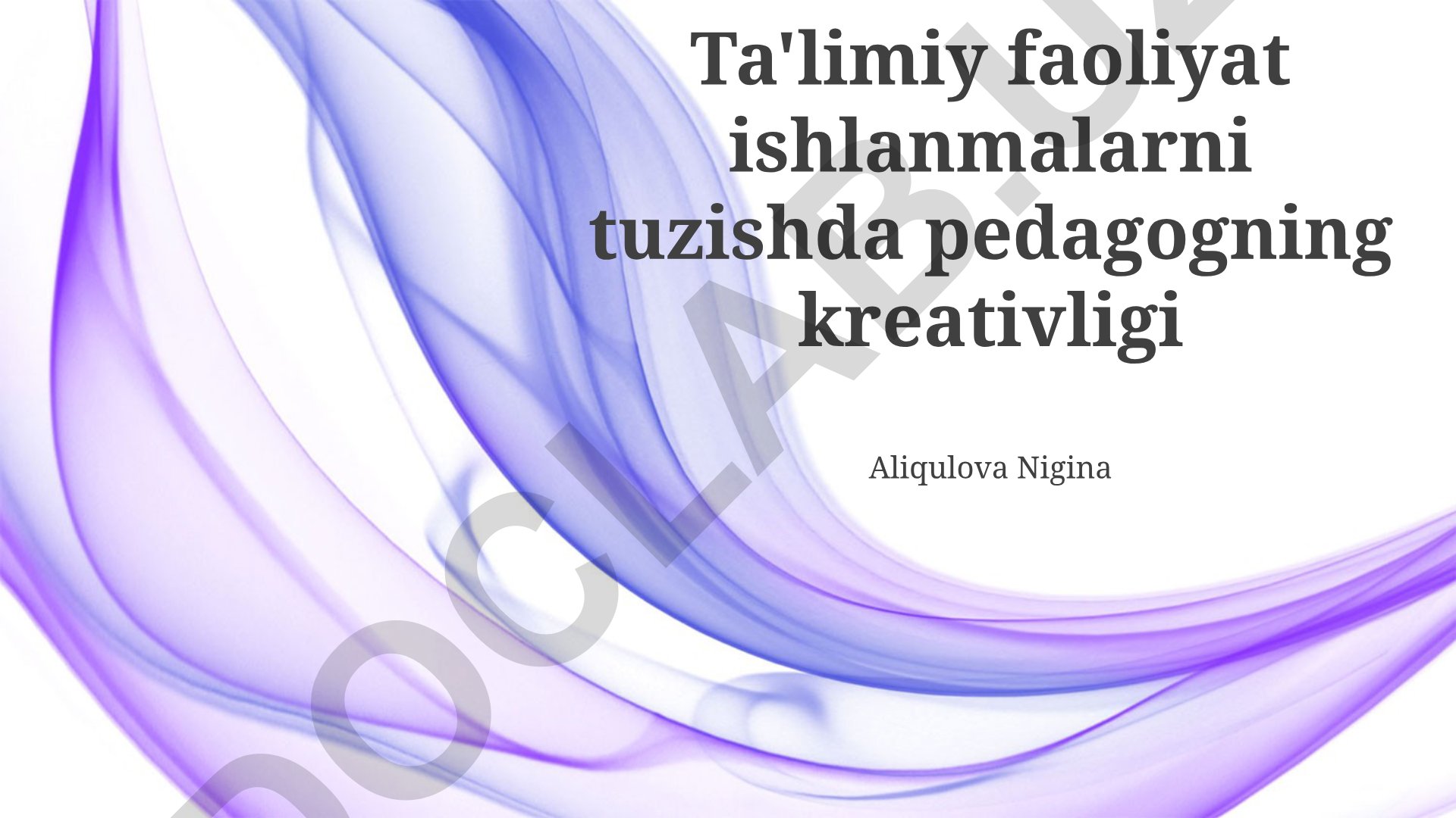 Pedagogning ijodiy qobiliyati va ta'lim faoliyatini ishlab chiqish