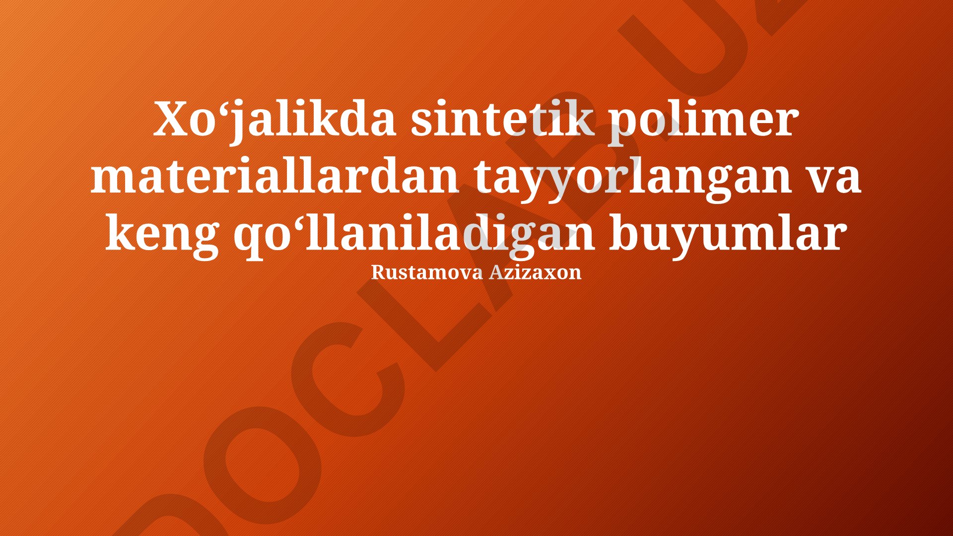 Sintetik polimer materiallardan tayyorlangan uy-ro'zg'or buyumlari