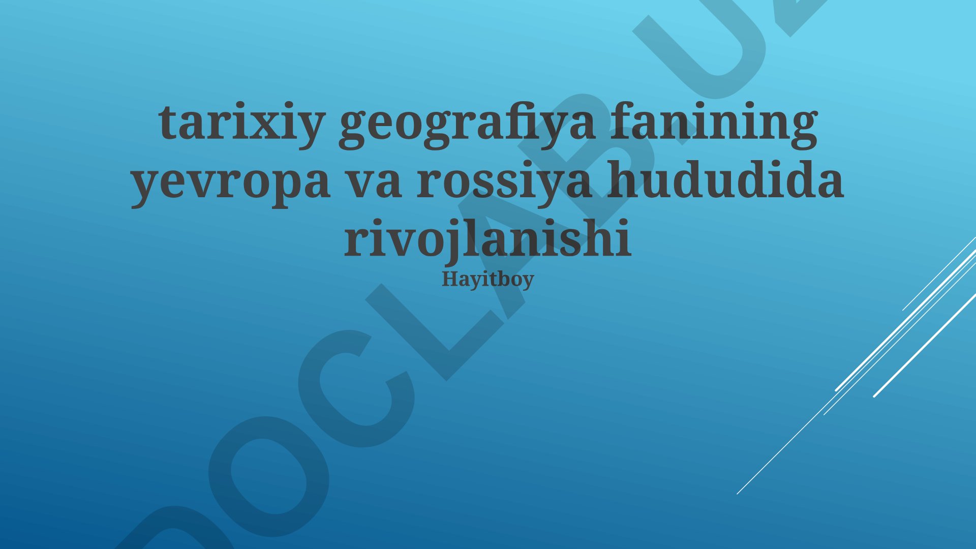 Tarixiy geografiya fanining Yevropa va Rossiya hududida rivojlanishi