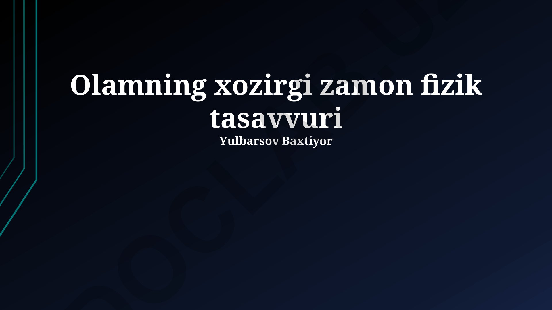 Zamonaviy fizikaning olam tasviri va koinotning evolyutsiyasi
