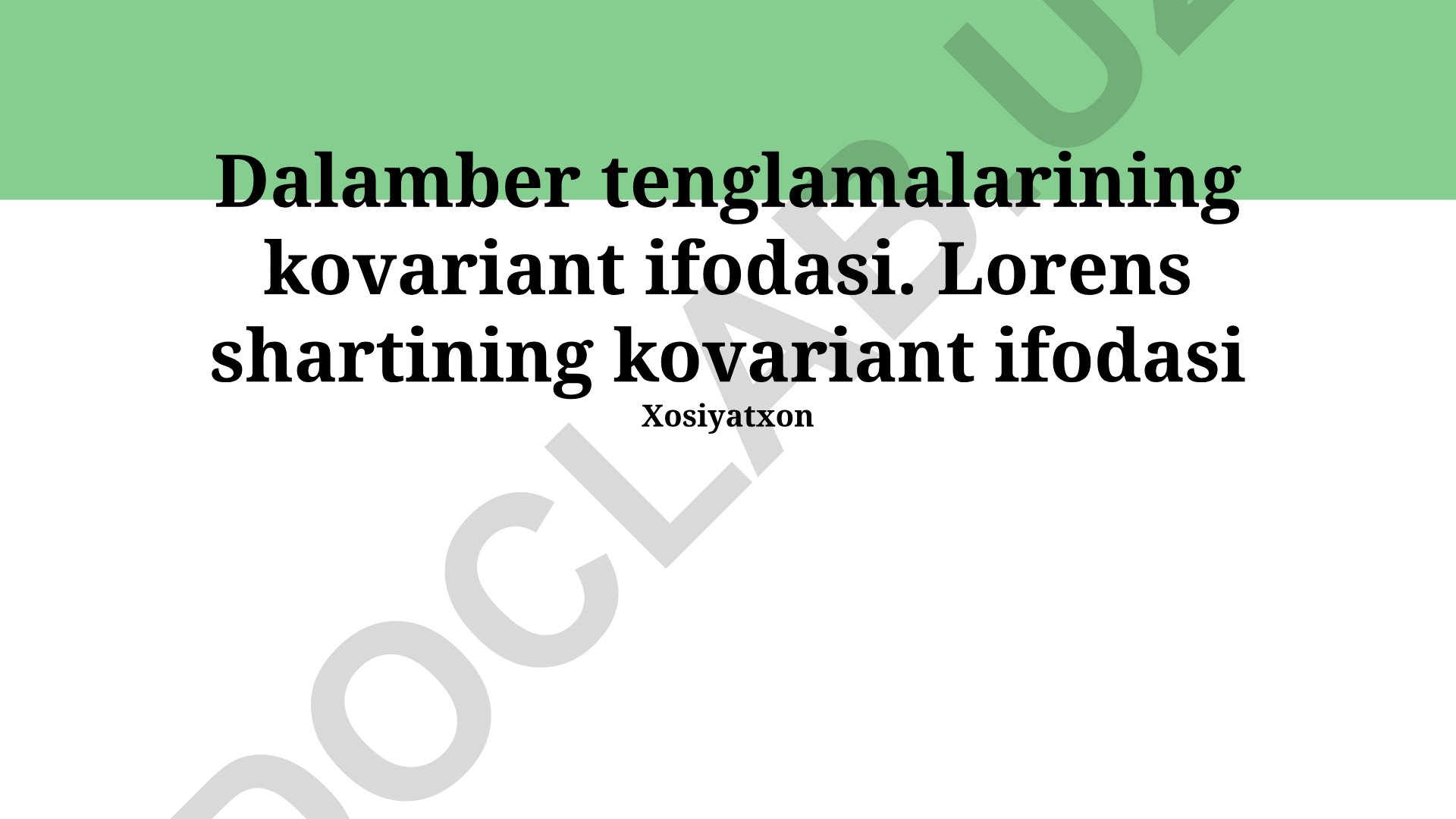 Dalamber tenglamalarining kovariant ifodasi va Lorens shartining kovariant ifodasi