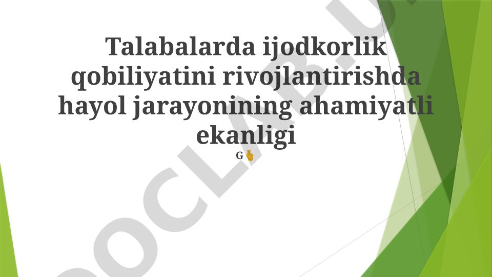 Talabalarda ijodkorlik qobiliyatini rivojlantirishda hayol jarayonining ahamiyati