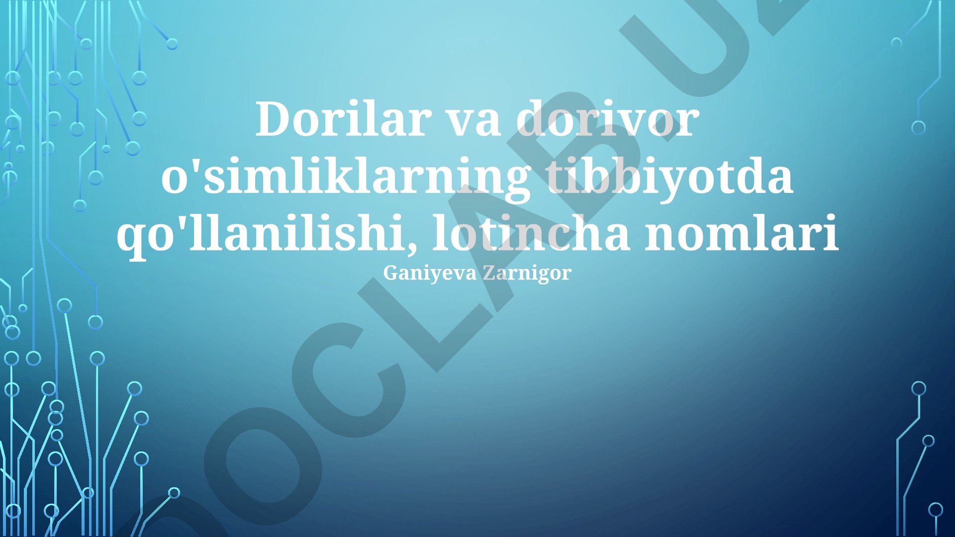 Dorilar va dorivor o'simliklarning tibbiyotda qo'llanilishi