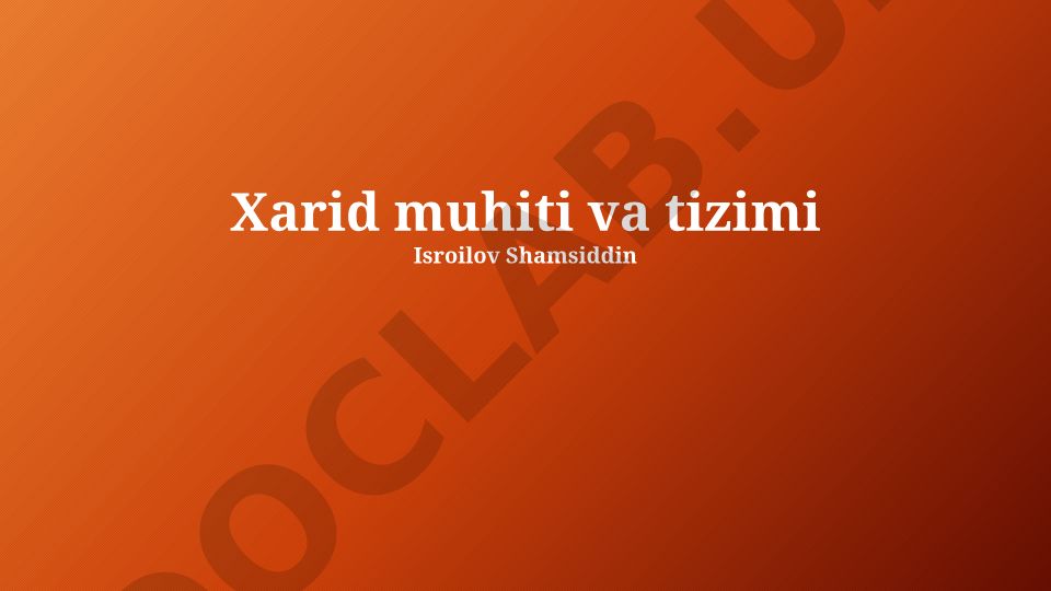 Xarid muhiti va tizimi