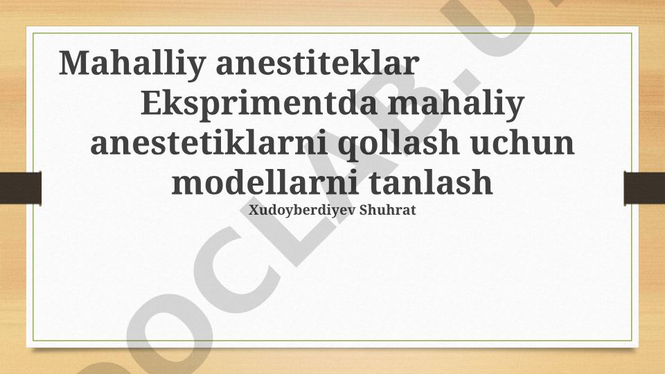 Mahalliy anestetiklar: turlari, ta'sir mexanizmi va eksperimental modellar
