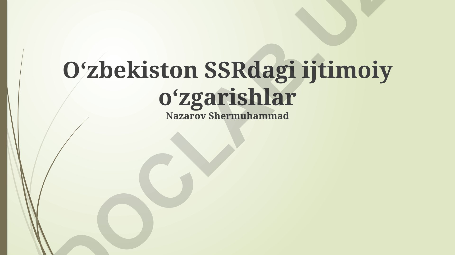 Oʻzbekiston SSRdagi ijtimoiy oʻzgarishlar