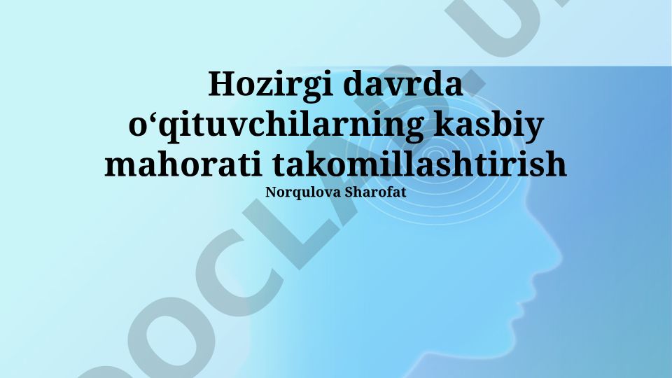 Zamonaviy davrda o'qituvchilarning kasbiy mahorati takomillashtirish