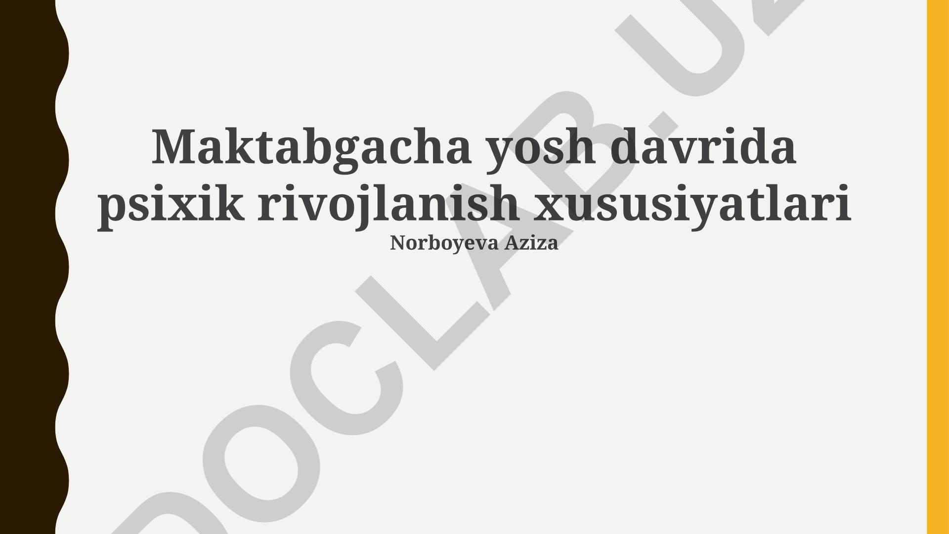 Maktabgacha yosh davrida psixik rivojlanish xususiyatlari