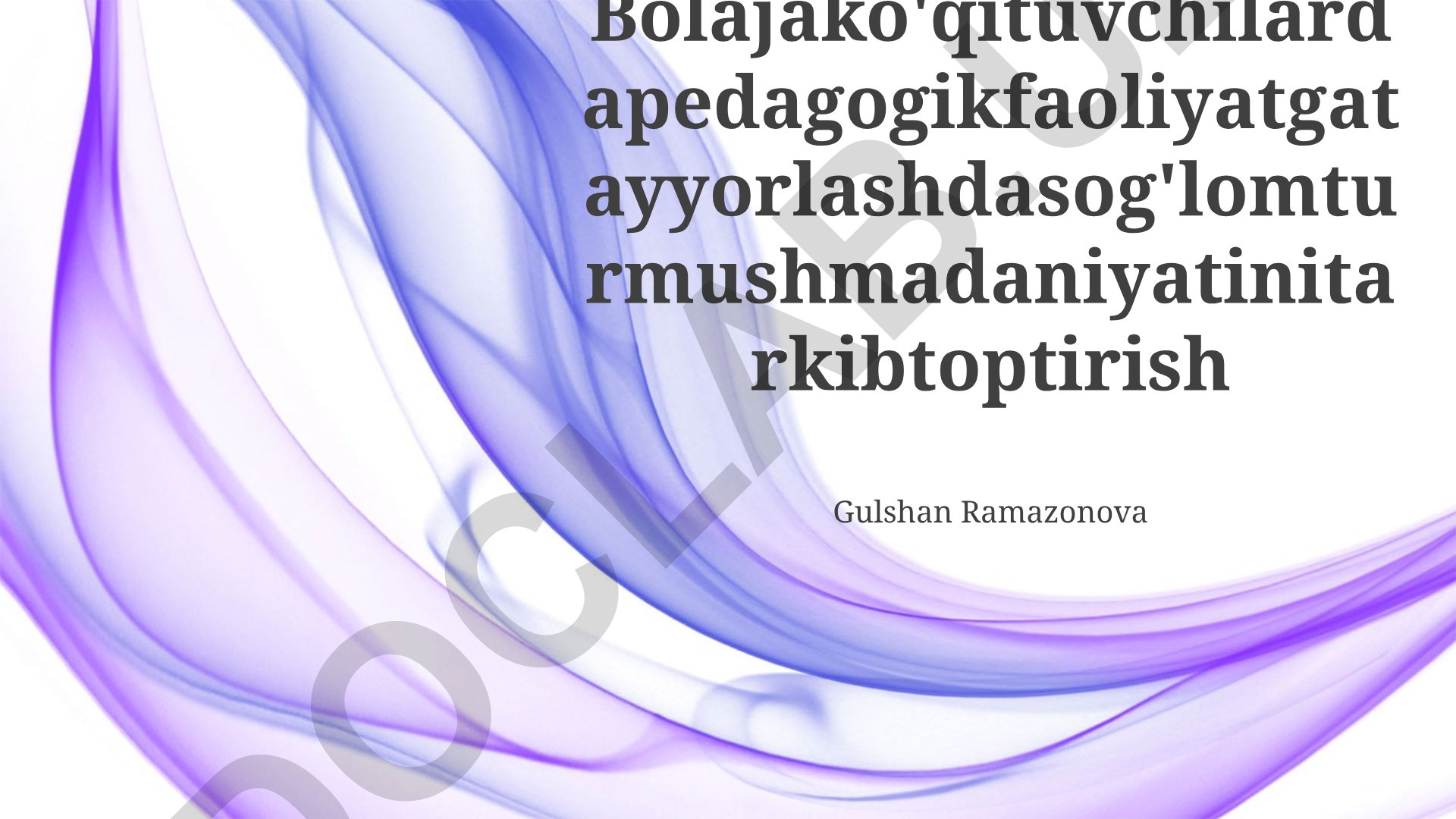 Bolajak o'qituvchilarni pedagogik faoliyatga tayyorlashda sog'lom turmush madaniyatini tarkib topdirish