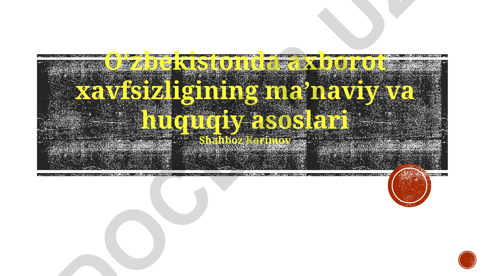 Oʻzbekistonda axborot xavfsizligining maʼnaviy va huquqiy asoslari