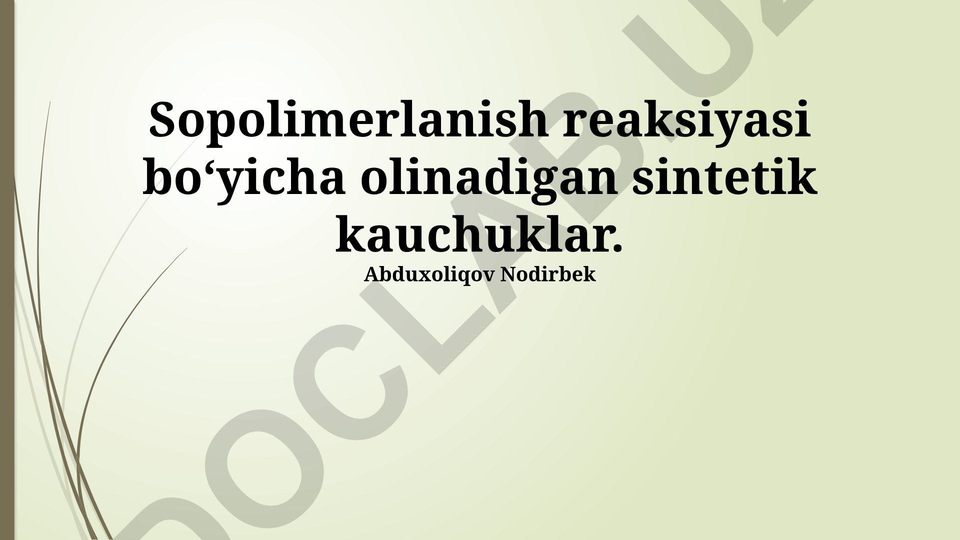 Sopolimerlanish reaksiyasi bo‘yicha olinadigan sintetik kauchuklar