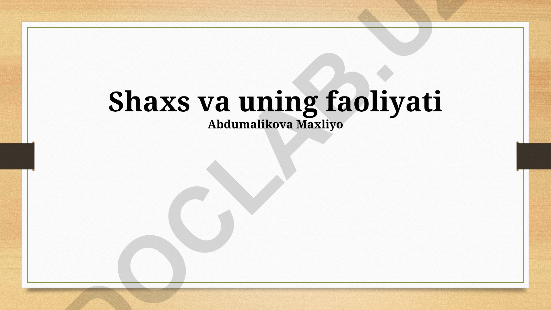 Shaxs va uning faoliyati