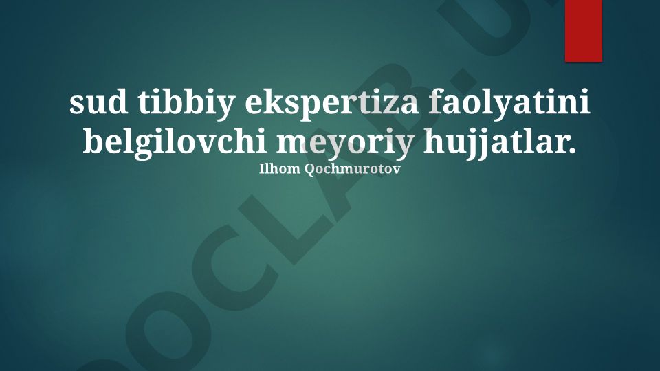Sud tibbiy ekspertiza faoliyatining axloqiy va huquqiy jihatlari
