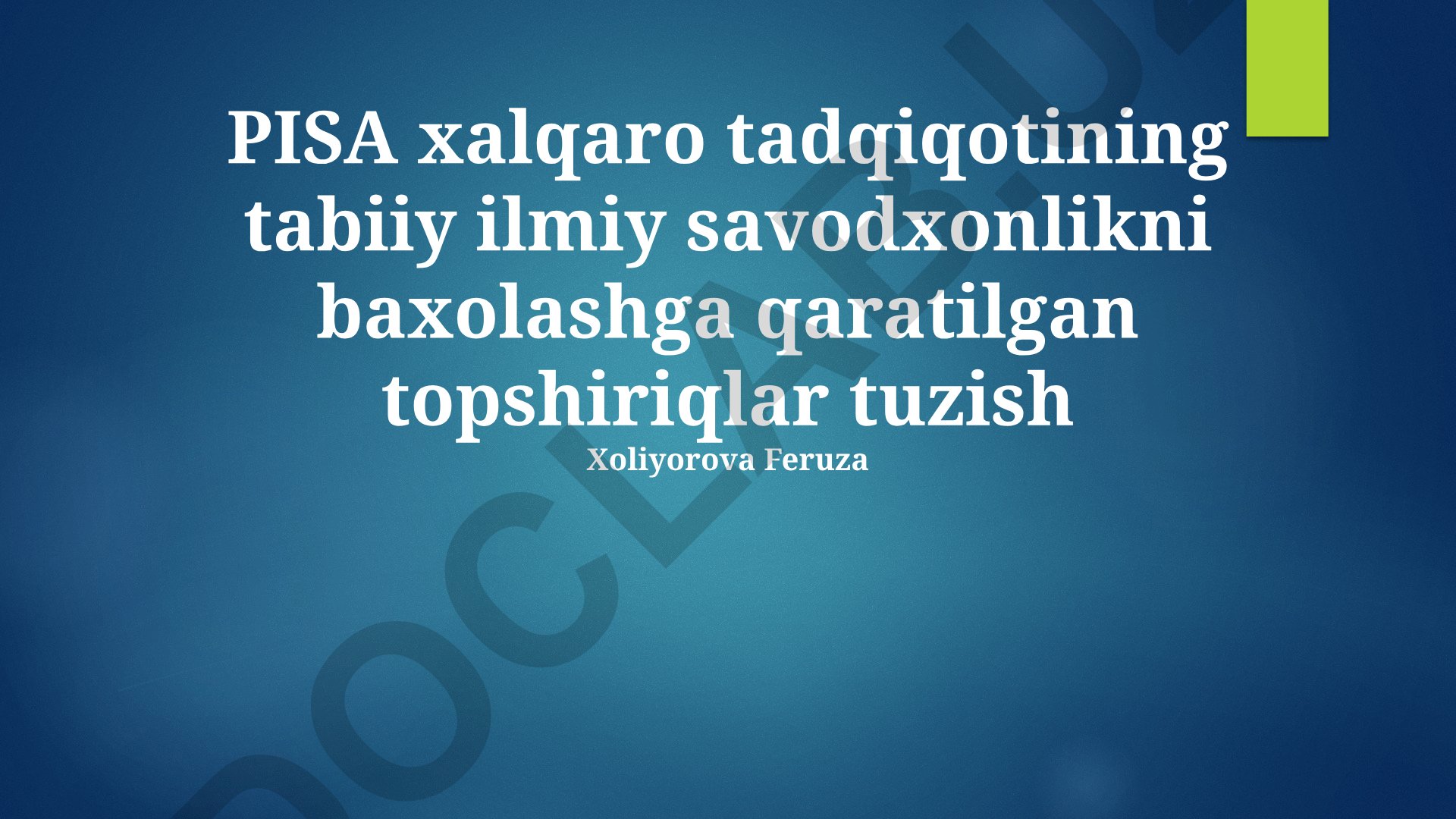 PISA xalqaro tadqiqoti uchun tabiiy ilmiy savodxonlikni baholash topshiriqlari