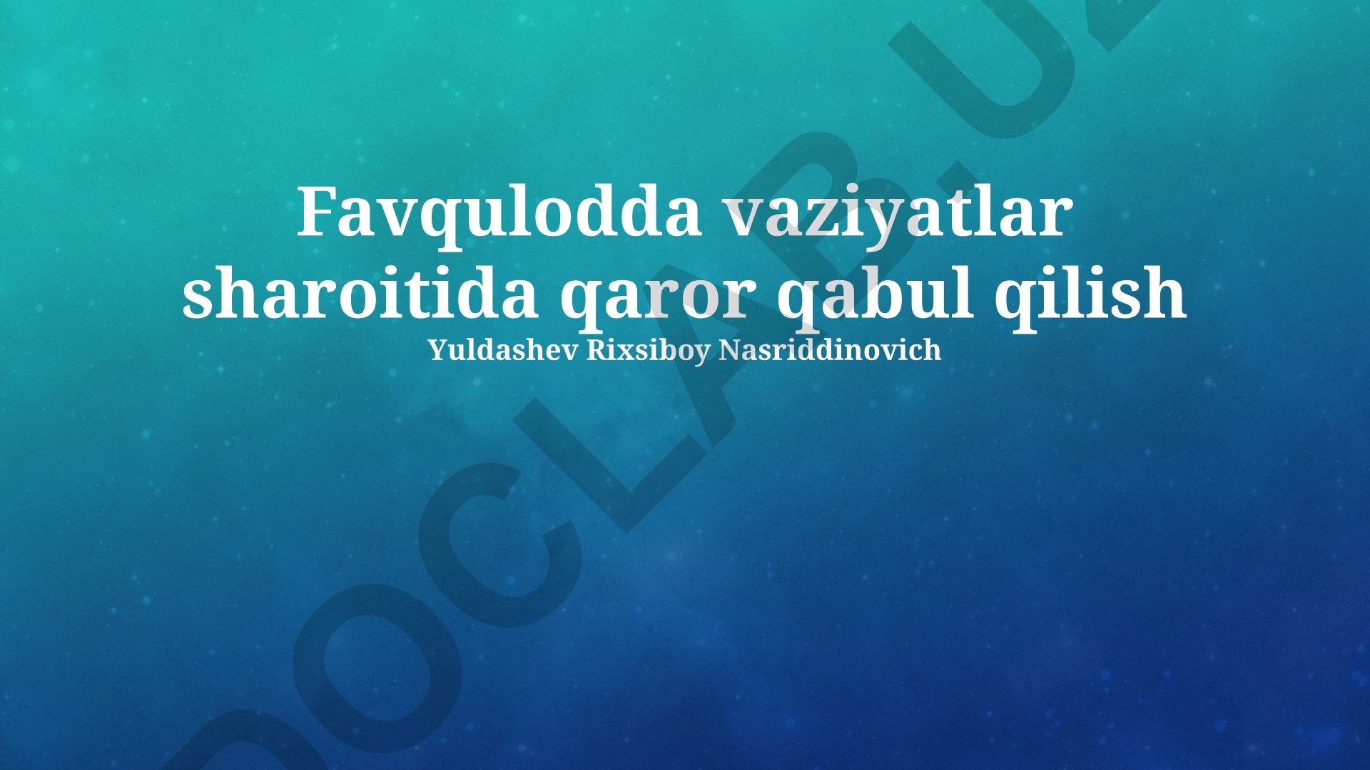 Favqulodda vaziyatlar sharoitida qaror qabul qilish