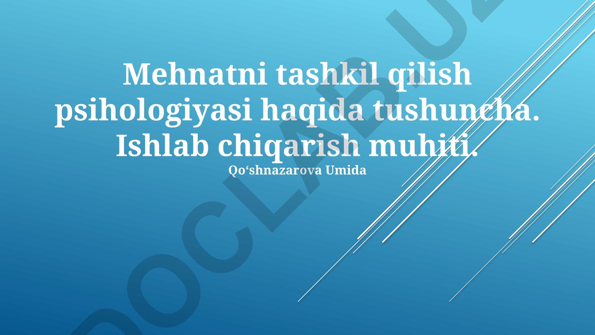 Mehnatni tashkil qilish psihologiyasi va ishlab chiqarish muhiti
