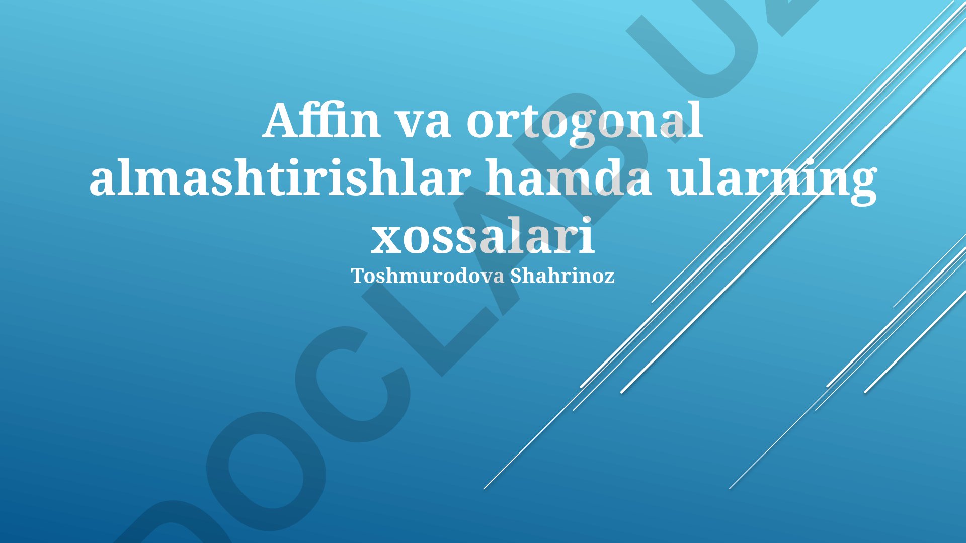 Affin va ortogonal almashtirishlar hamda ularning xossalari
