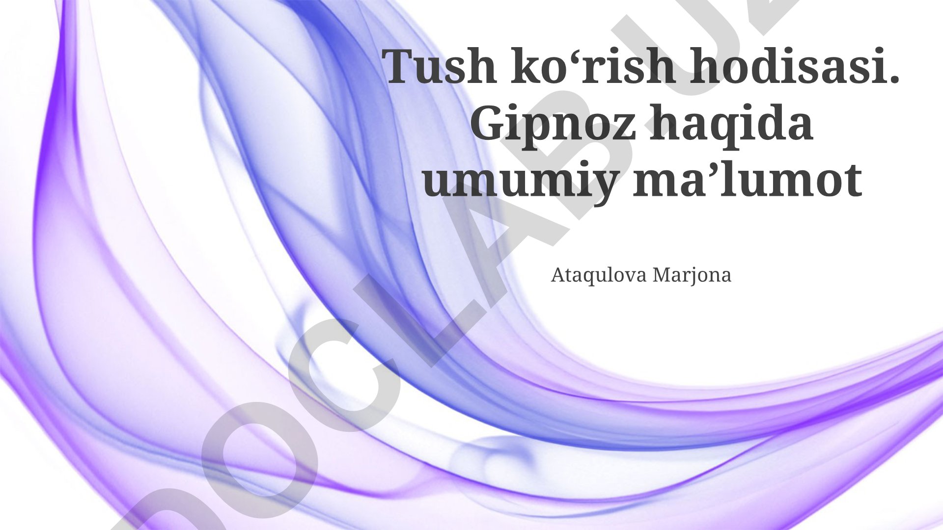 Ongda tush ko'rish va gipnoz o'rtasidagi bog'liqlik
