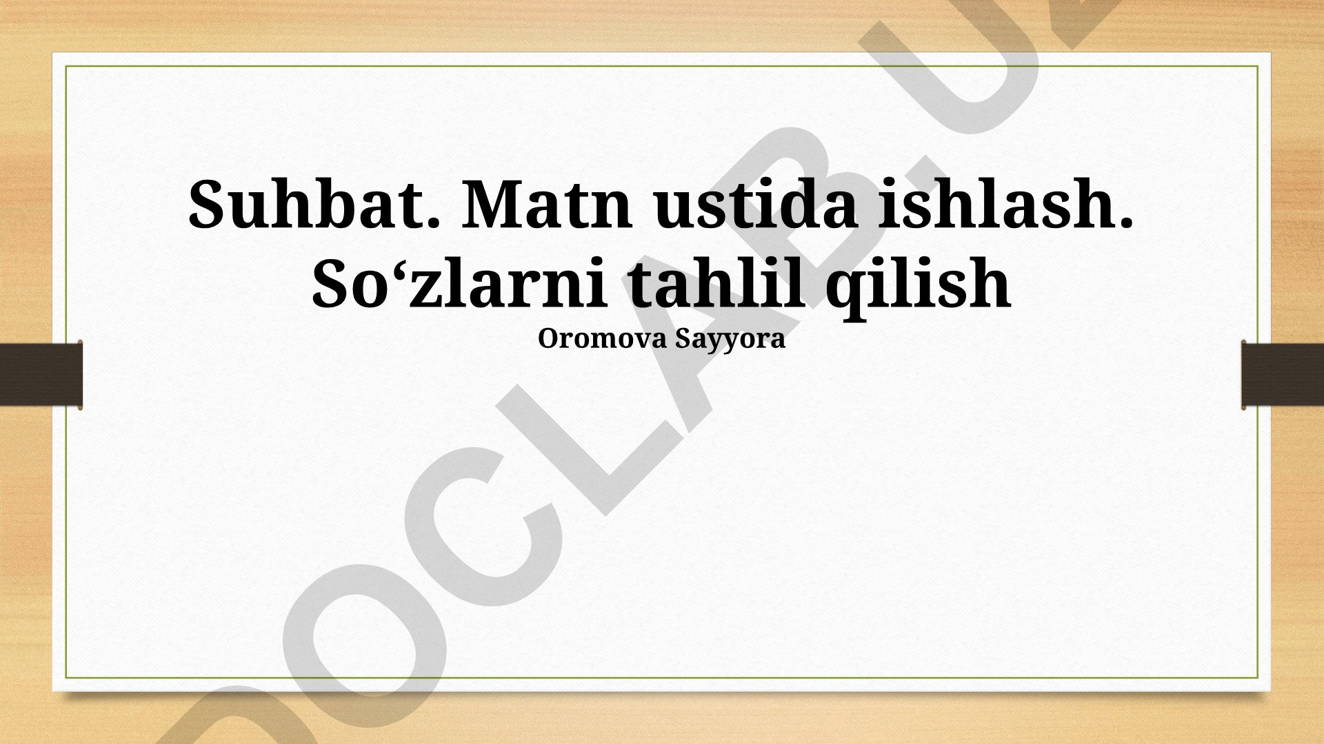 So'zlarni tahlil qilish, suhbat va matn bilan ishlash