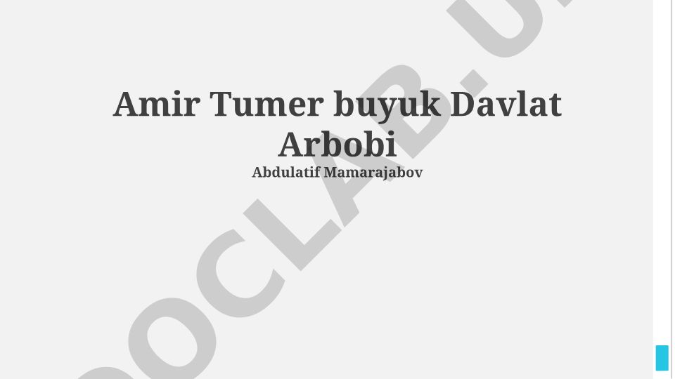 Amir Temurning hayoti, harbiy yurishlari va tarixiy merosi