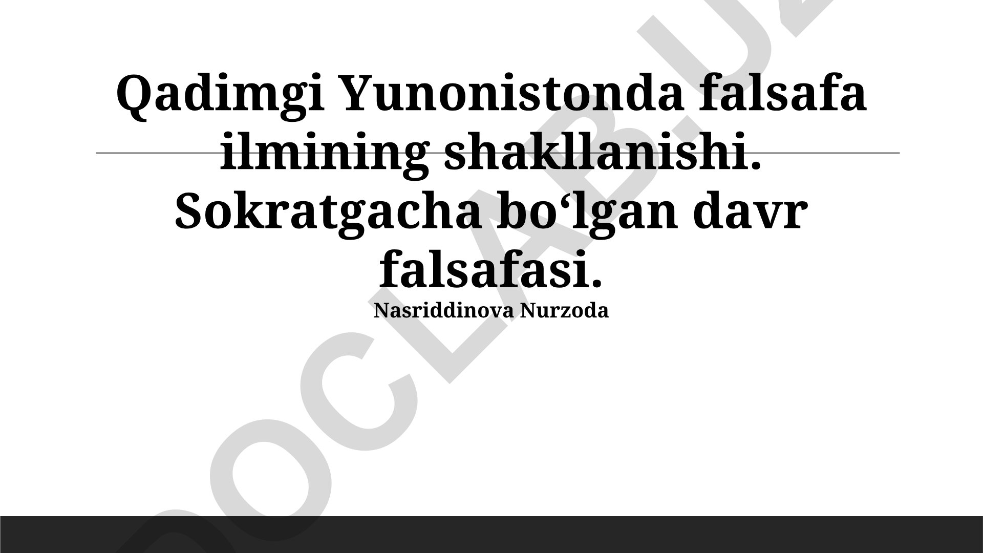 Qadimgi Yunonistonda falsafa ilmining shakllanishi va Sokratgacha boʻlgan davr falsafasi