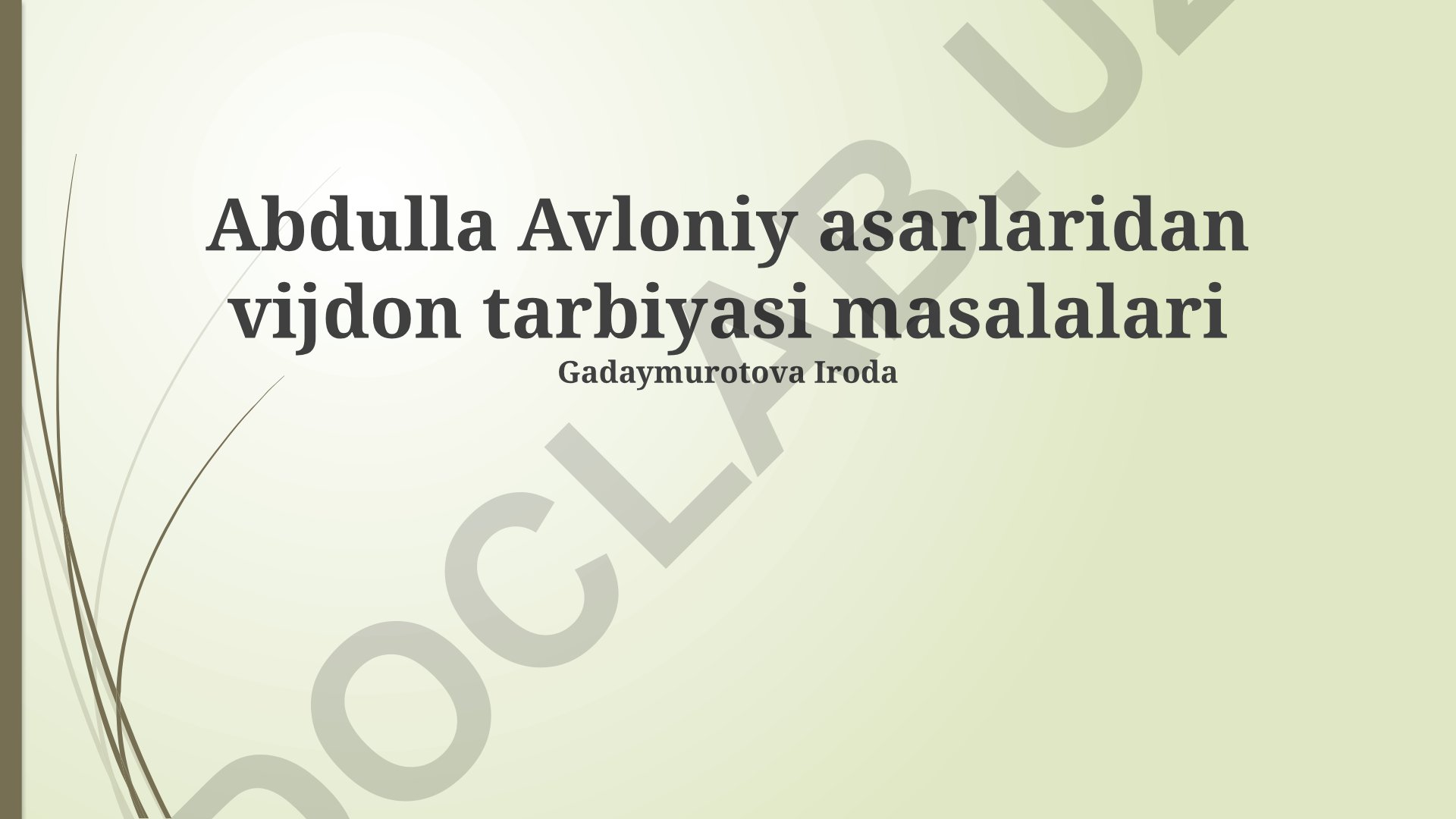 Abdulla Avloniy asarlarida vijdon tarbiyasi masalalari