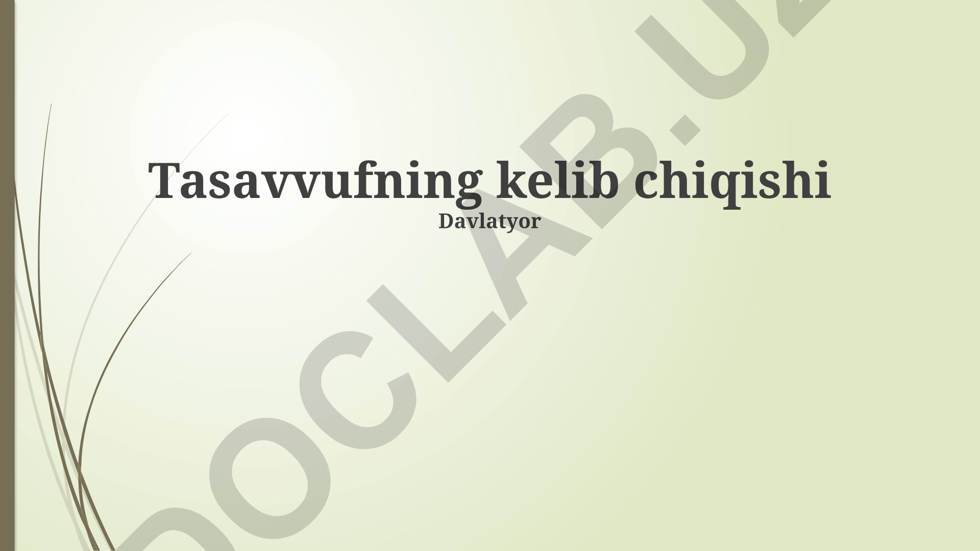 Tasavvufning kelib chiqishi va rivojlanishi