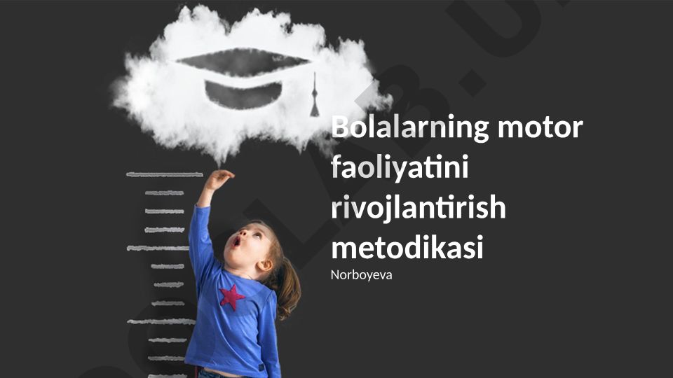Bolalarning motor faoliyatini rivojlantirish metodikasi