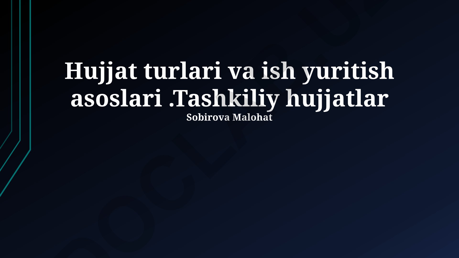 Hujjat turlari va ish yuritish asoslari