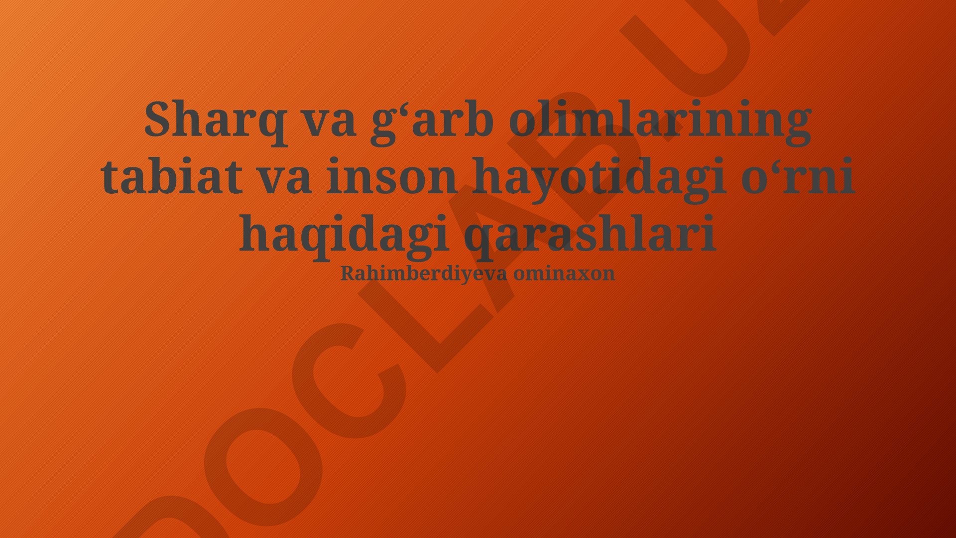 Sharq va g'arb olimlarining tabiat va inson hayotidagi o'rni haqidagi qarashlari