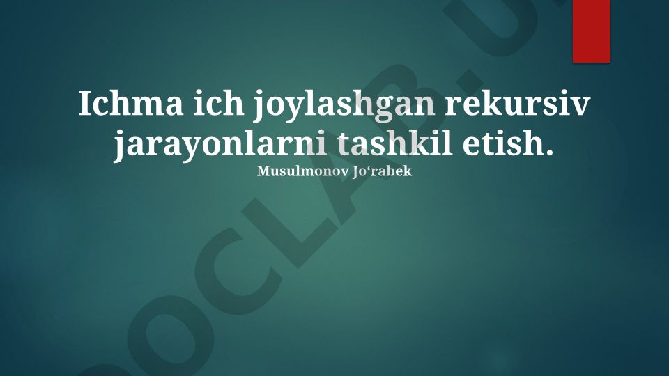 Ichma joylashgan rekursiv jarayonlar: asoslar, algoritmlar va qo'llanilishi