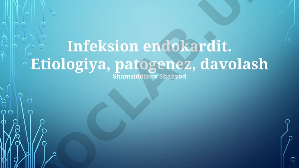 Infeksion endokardit: etiologiya, patogenez va davolash