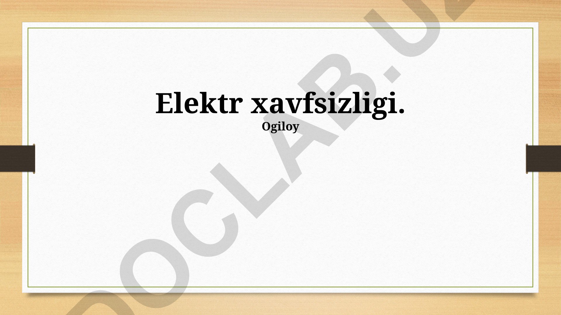 Elektr xavfsizligi va favqulodda vaziyatlarda harakatlar