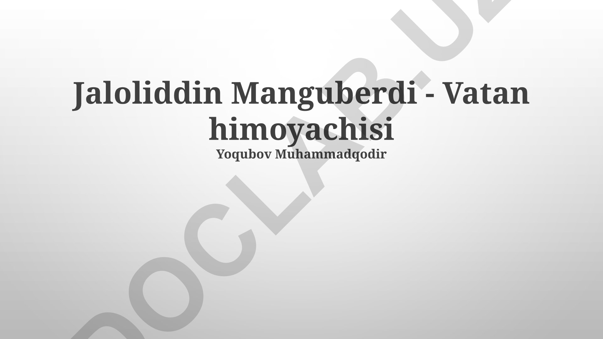 Jaloliddin Manguberdi - Vatan himoyachisi