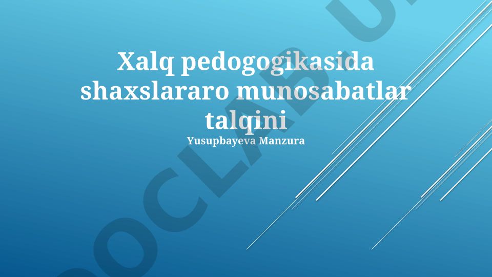 Xalq pedagogikasida shaxslararo munosabatlar talqini