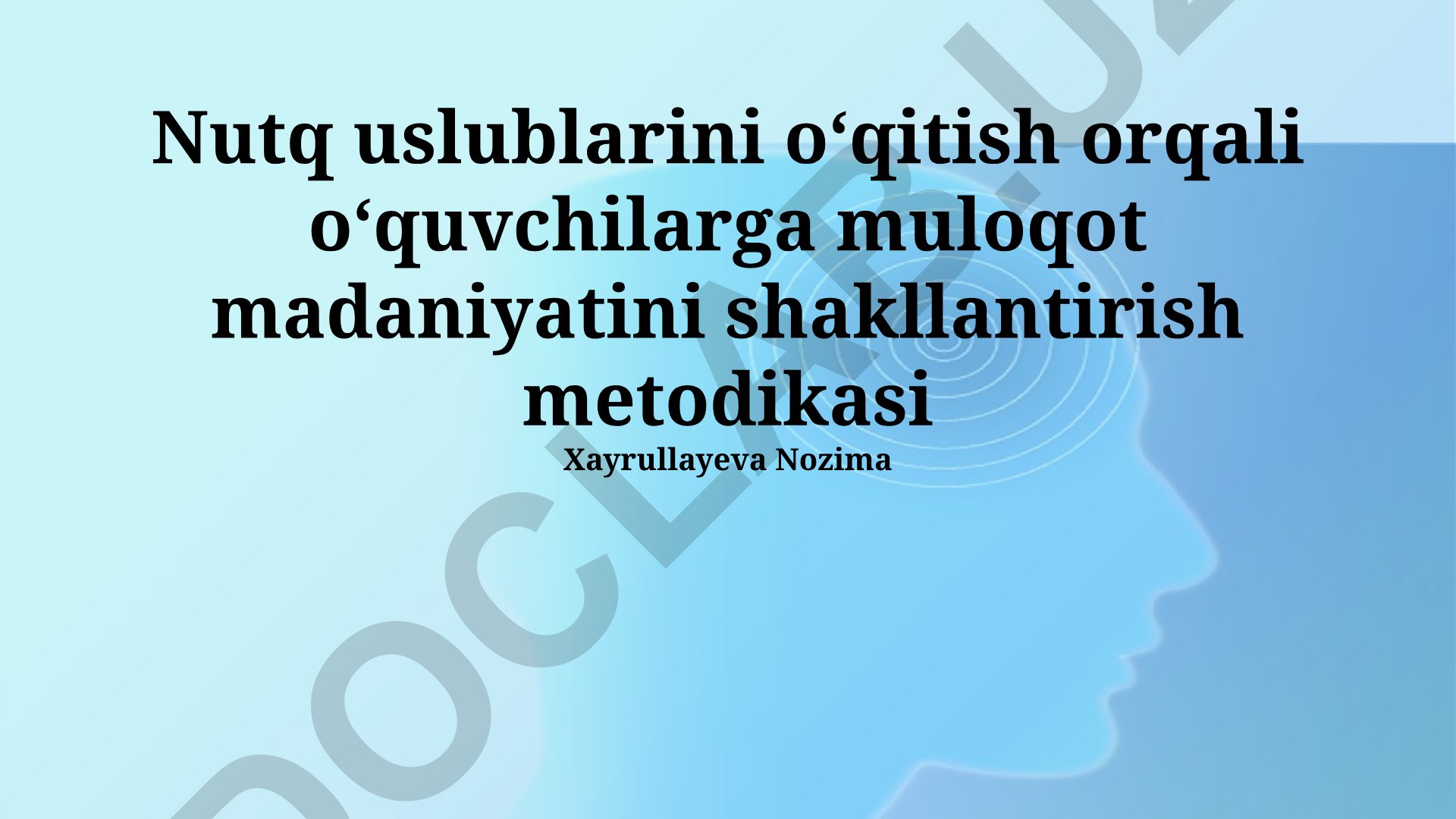 Nutq uslublarini oʻqitish orqali oʻquvchilarga muloqot madaniyatini shakllantirish metodikasi