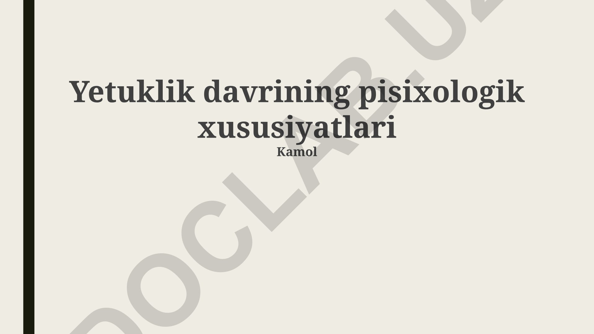 Yetuklik davrining psixologik xususiyatlari