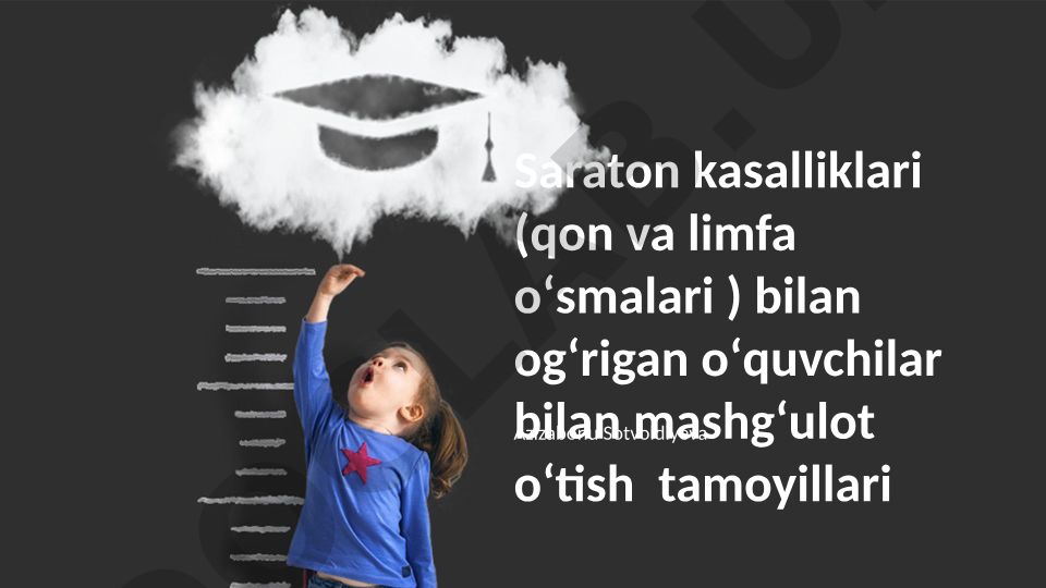 Saraton kasalliklari bilan og'rigan o'quvchilar bilan mashg'ulot o'tish tamoyillari