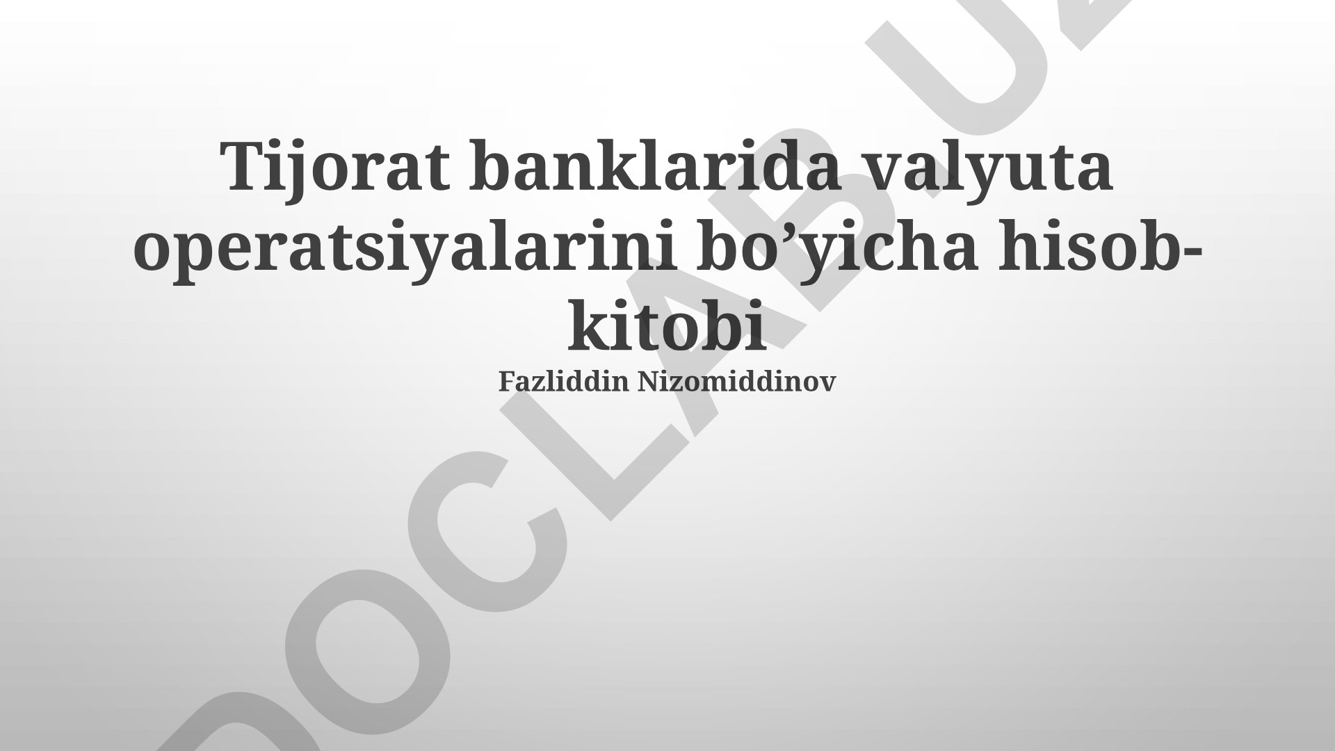 Tijorat banklarida valyuta operatsiyalarini hisobi va xavflarni boshqarish