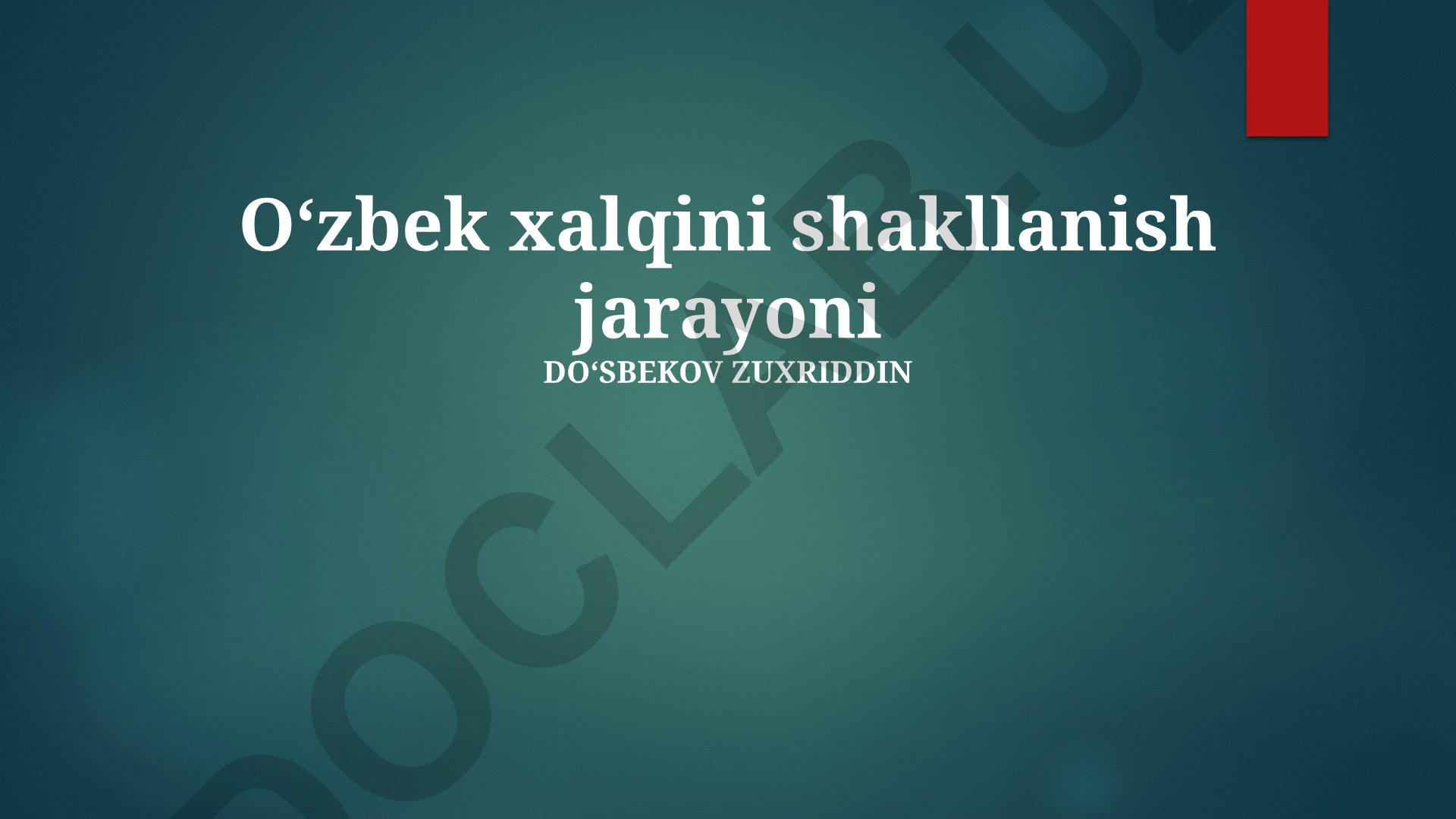 Oʻzbek xalqining shakllanishi va madaniy rivojlanishi